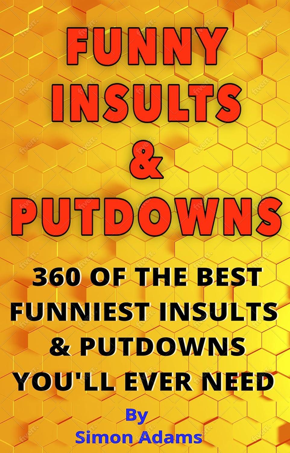Funny Insults Compared: Tested Jokes For Any Occasion... Humor Wins!