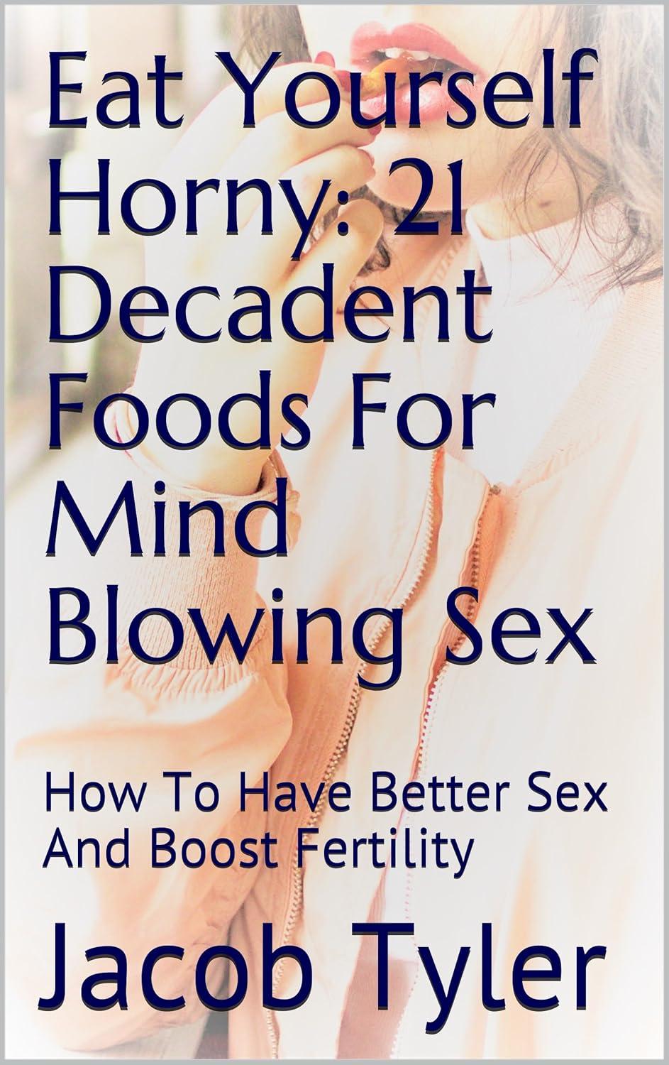 Compared Test: 21 Foods for Sex, Fertility & Surprising Results in Bed