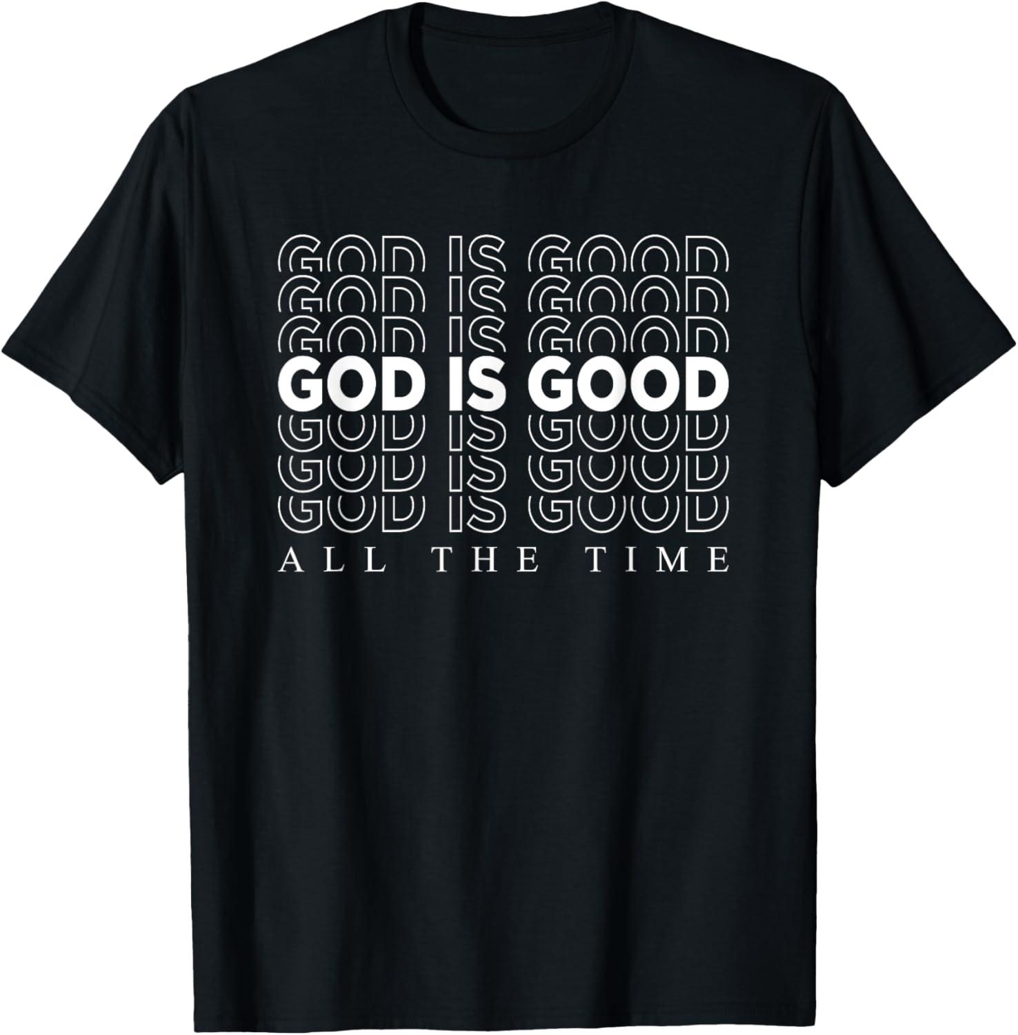 Good All Time: Worship T-Shirt Compared… No Joke (God Gift Tested)