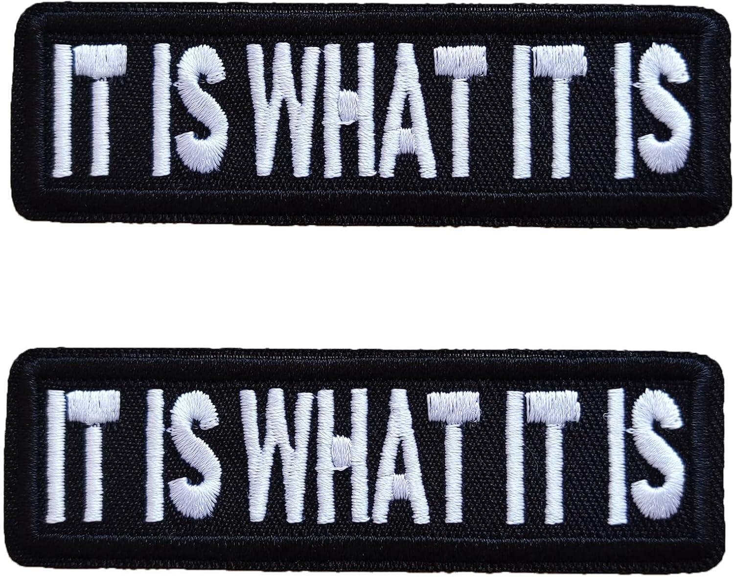 It's What It Is: 2Pcs Embroidered Patches Showdown Tested for Diverse Use