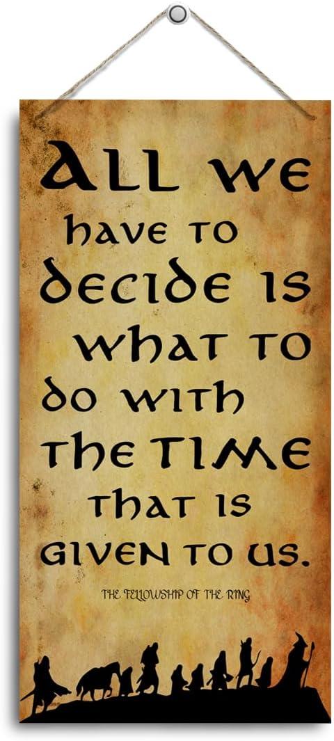 Best Home Decor - Inspirational Wood Sign, All We Have to Decide is What to Do with the Time That is Given to Us Sign Review
