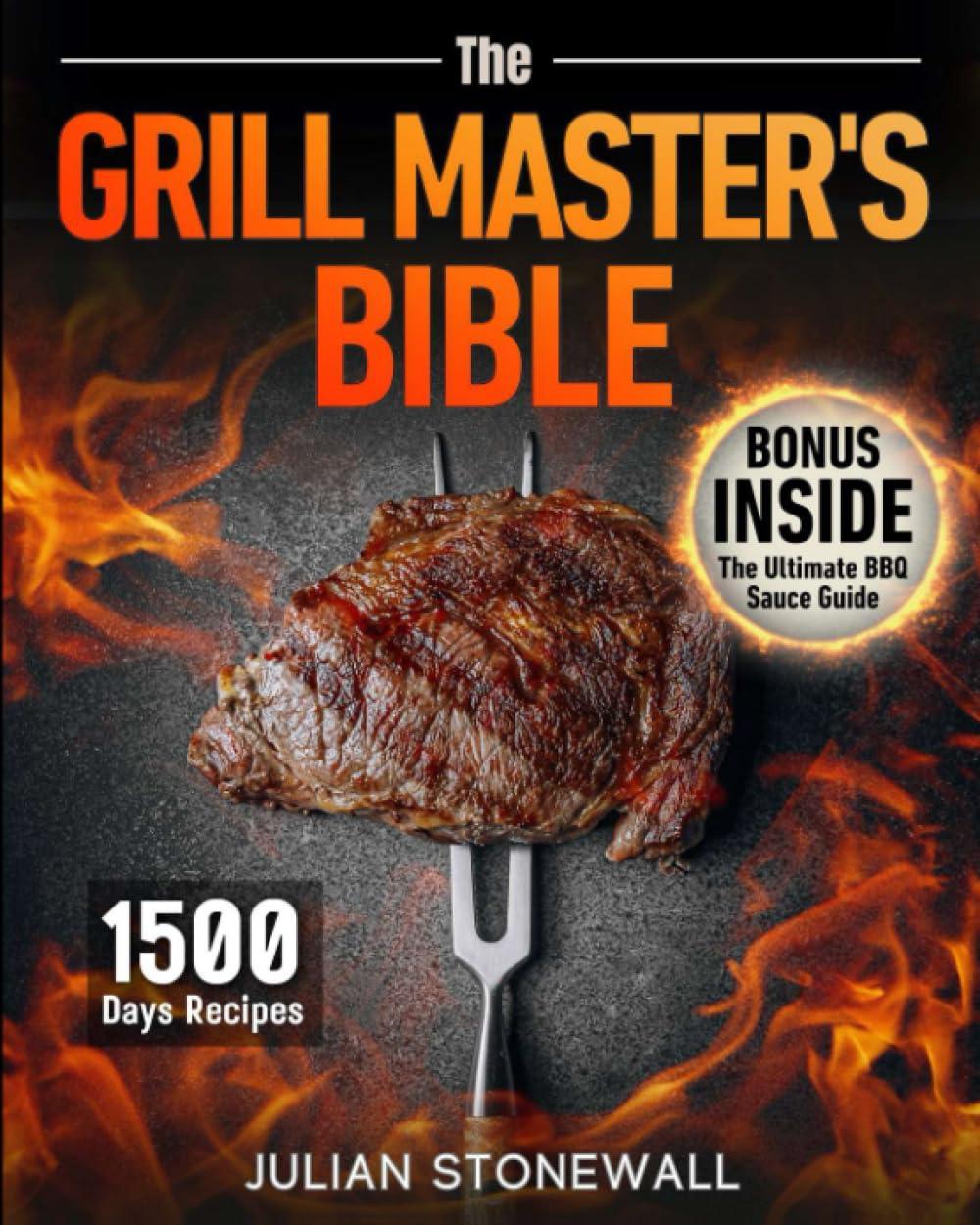 Best Grill Master's Bible - Elevate Your Grilling Skills with 1500 Days of Flavorful Recipes and Expert Techniques Review