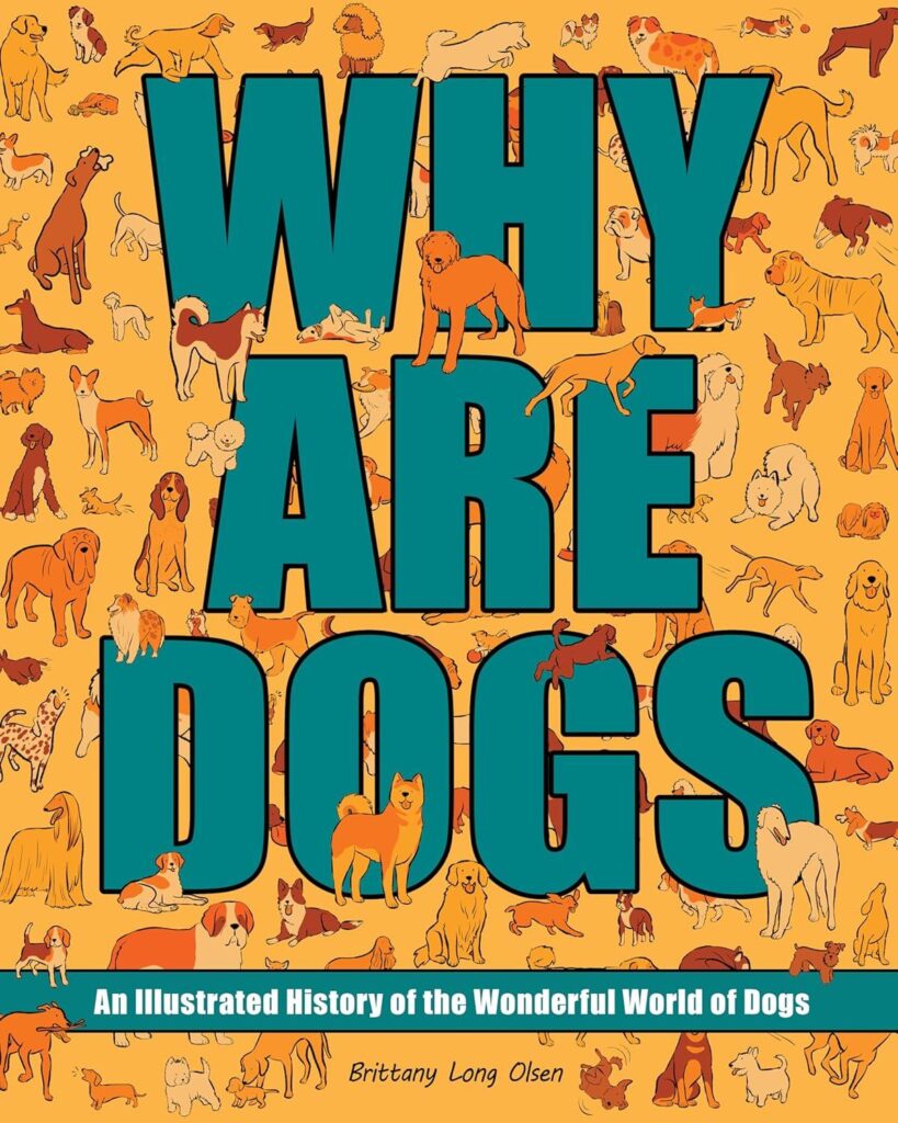 Best Kids’ Nonfiction – Why Are Dogs: An Illustrated History Review