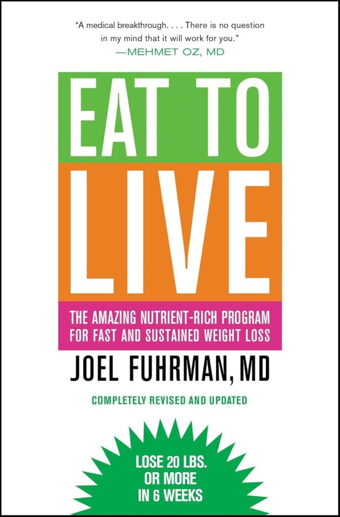 Best Weight Loss Book – Eat to Live: The Amazing Nutrient-Rich Program for Fast and Sustained Weight Loss Review