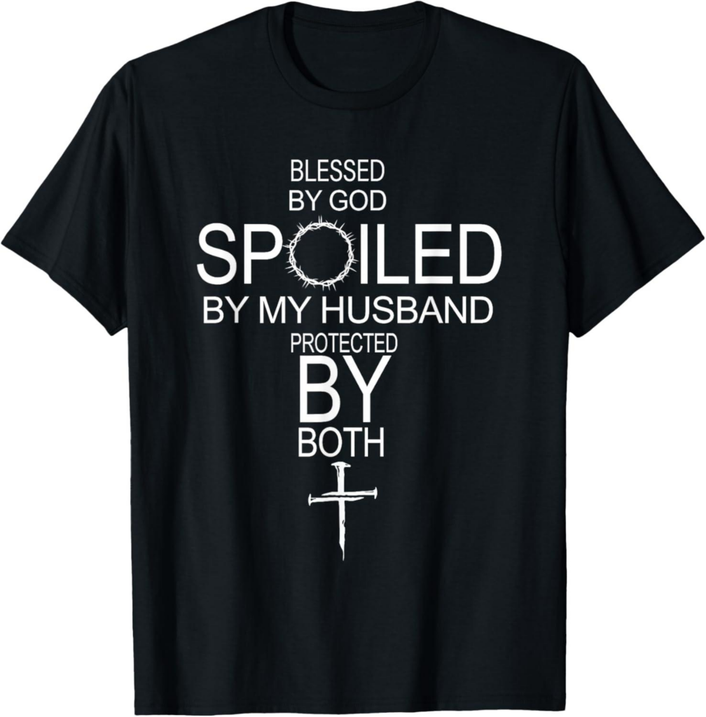 Best T-Shirt – Blessed by God Spoiled by My Husband Protected by Boths Review