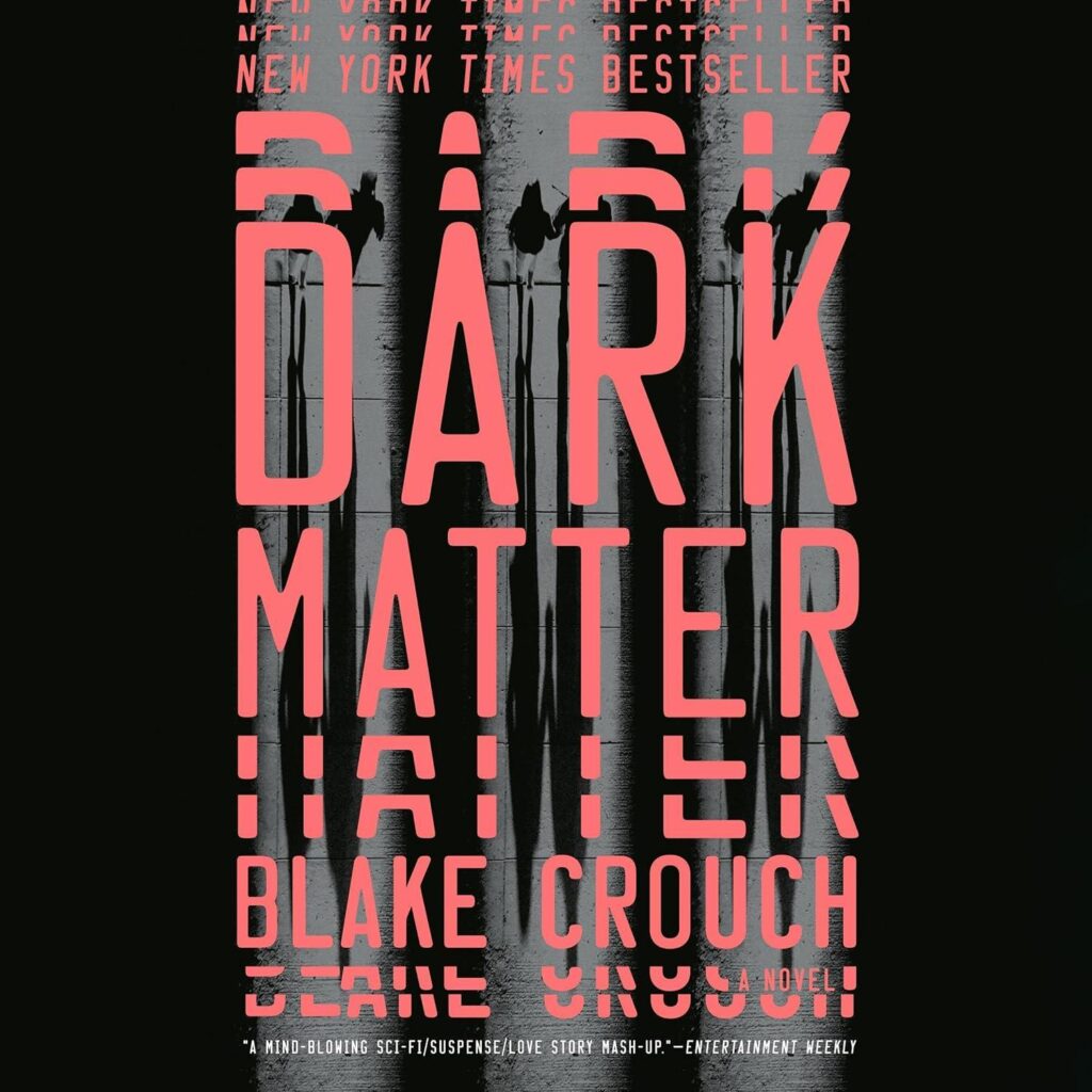 Best Speculative Thriller – Dark Matter: A Novel Review