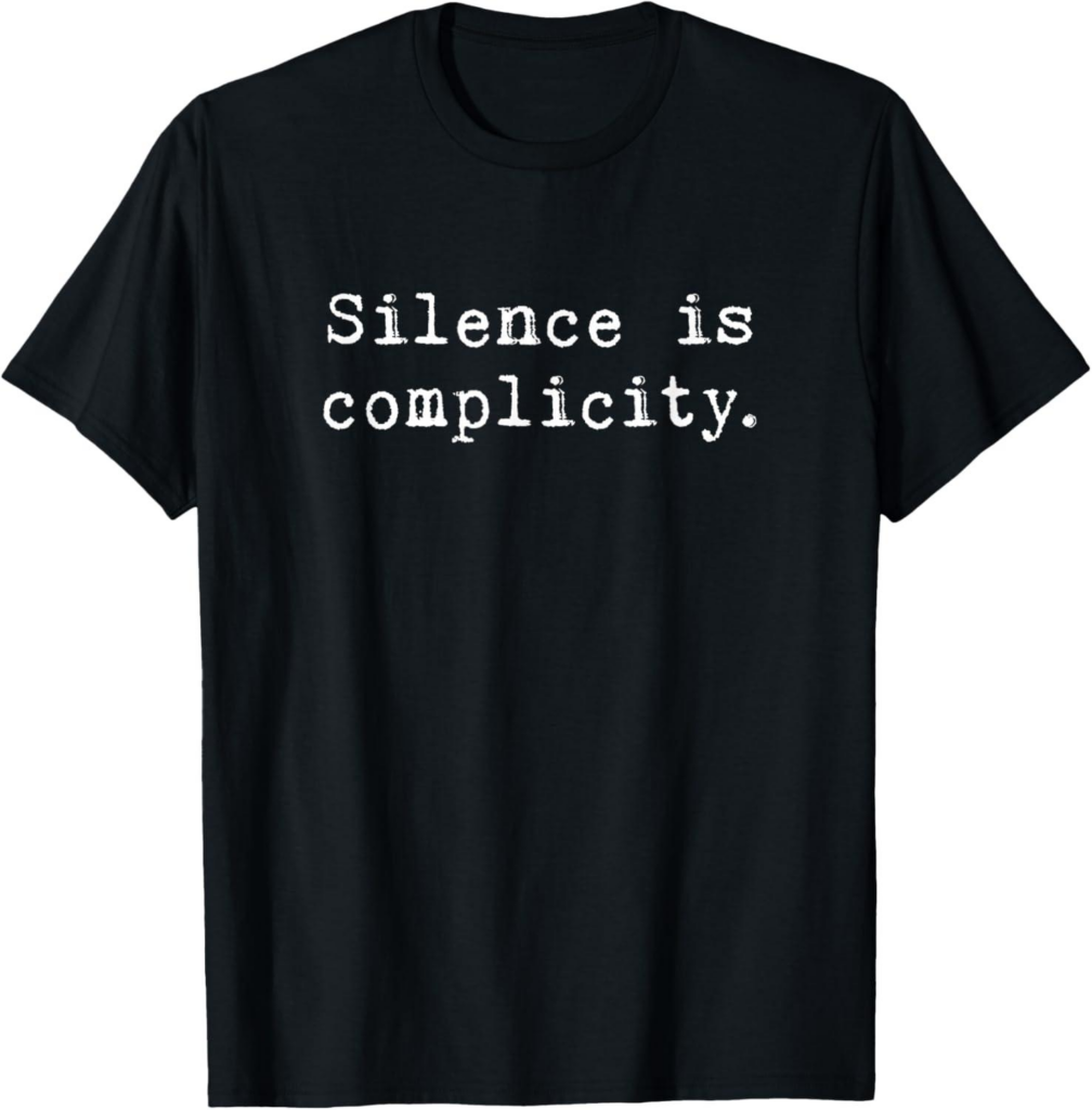 Best Novelty T-Shirt – Silence is Complicity T-Shirt Review