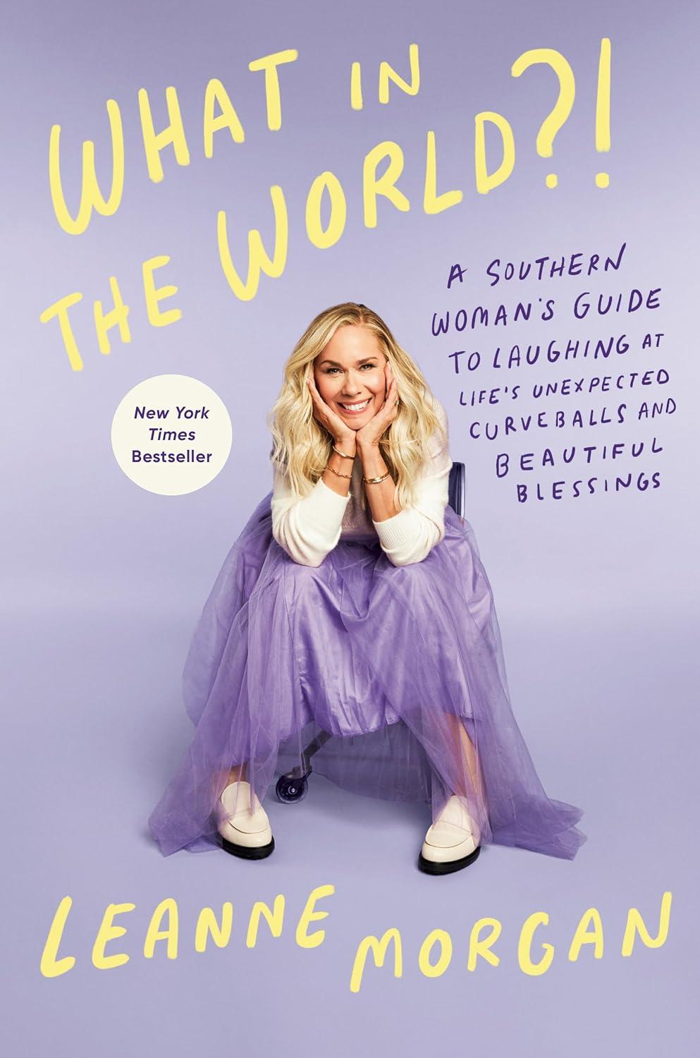 Best Books - What in the World?!: A Southern Woman's Guide to Laughing at Life's Unexpected Curveballs and Beautiful Blessings Review