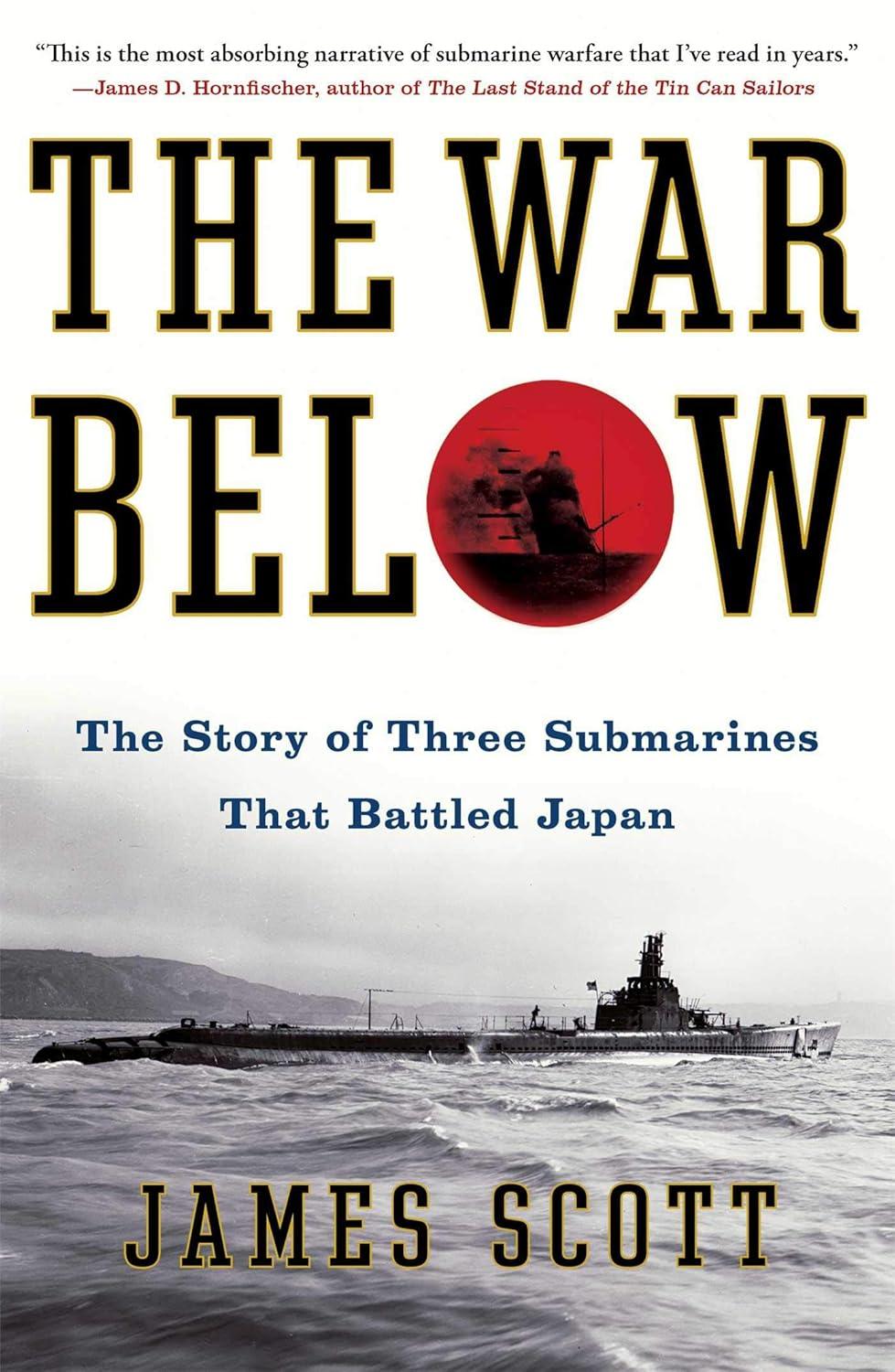 Best WWII Naval History - The War Below: Three Subs Battle Japan Review