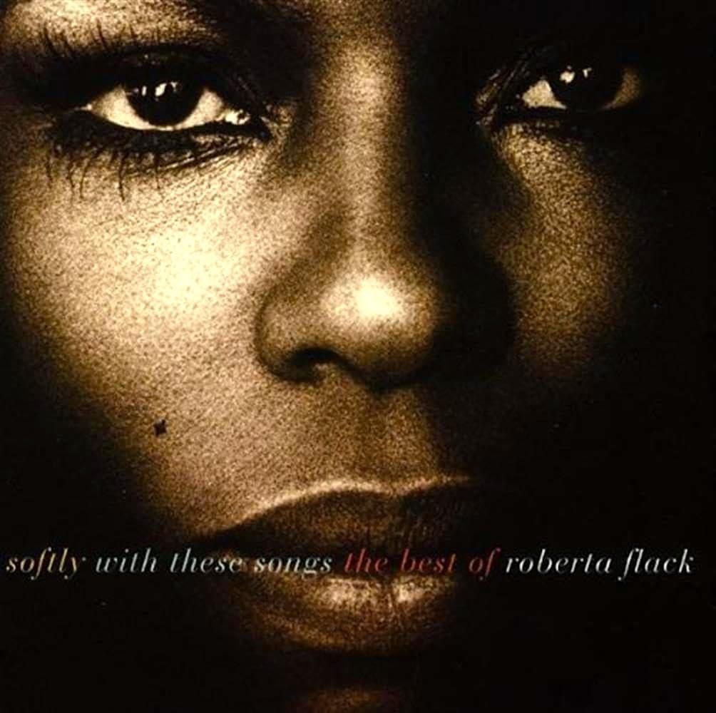 Best CD Collection – Softly With These Songs: The Best Of Roberta Flack Review