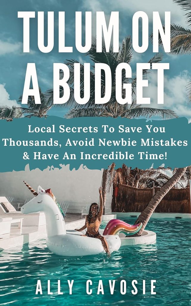 Best Travel Guide – Tulum On A Budget: Local Secrets Review