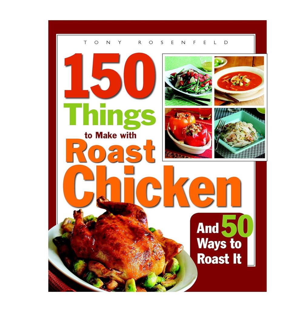 Best Cookbook – 150 Things to Make with Roast Chicken Review