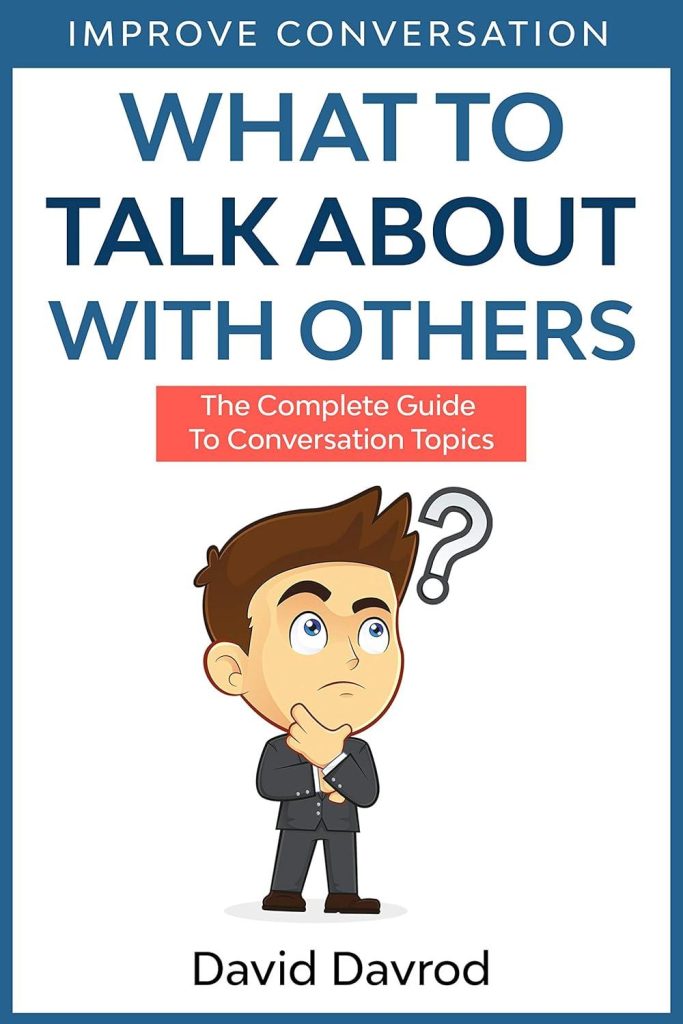 Best Conversation Guide – What To Talk About With Others Review