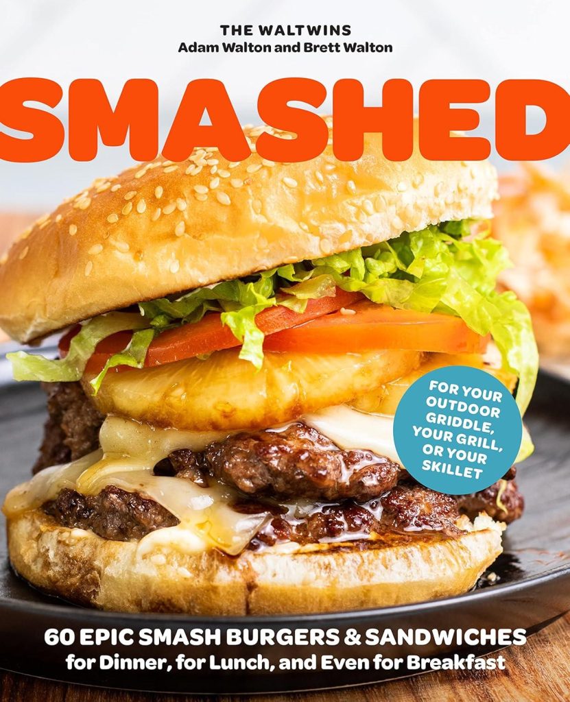 Best Outdoor Cooking – Smashed: 60 Epic Smash Burgers Review