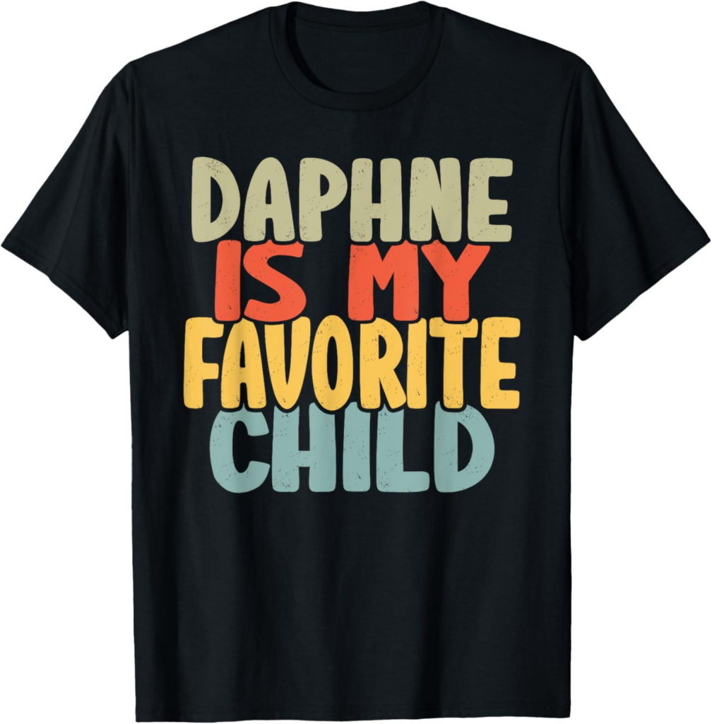 Best Funny Shirt – Daphne Is My Favorite Child Shirt Review