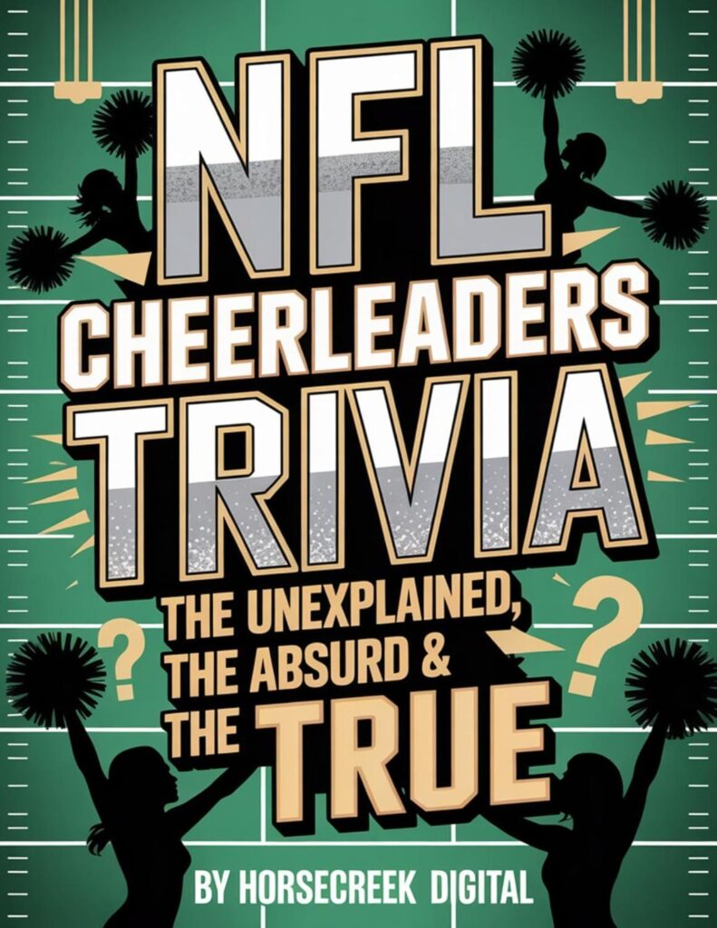 Best Trivia Book – NFL Cheerleaders Trivia: The Unexplained, The Absurd & The True Review