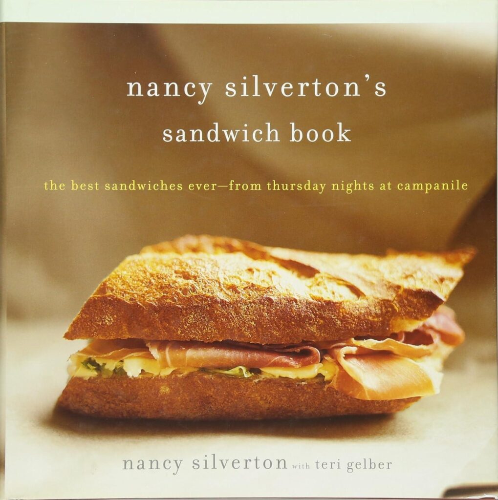 Best Sandwiches – Nancy Silverton’s Sandwich Book Review