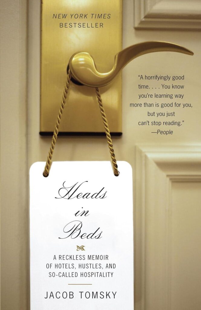 Best Travel Memoir – Heads in Beds: A Reckless Memoir of Hotels, Hustles, and So-Called Hospitality Review