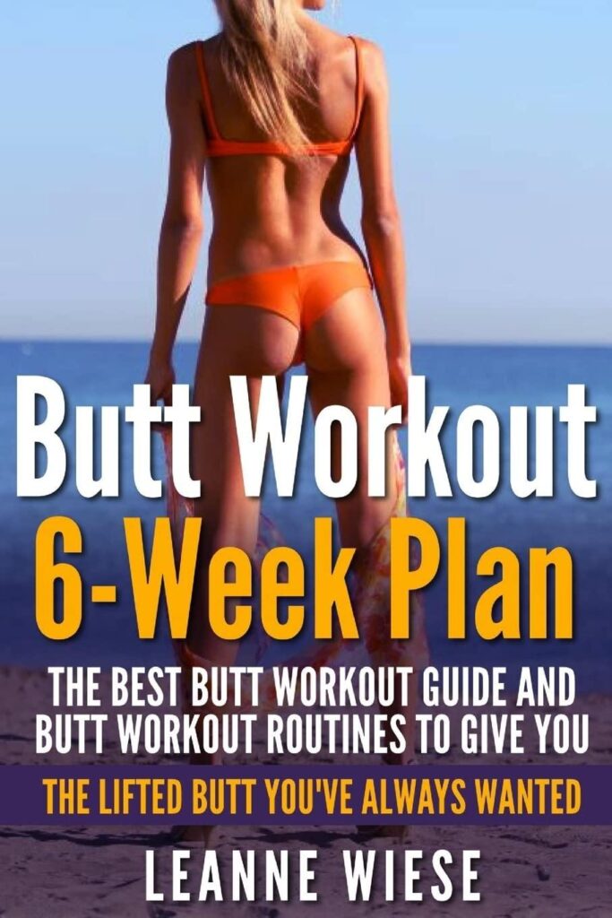 Best Butt Workout – Butt Workout (6-Week Plan) Review