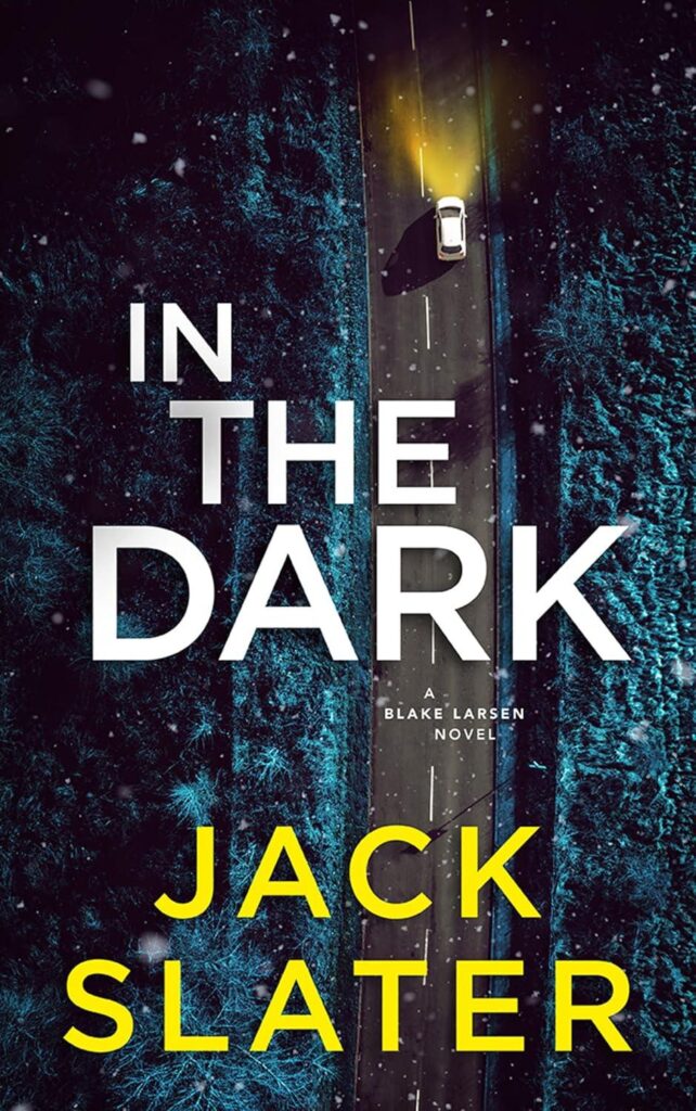Best Thriller – In The Dark (Blake Larsen Book 1) Review