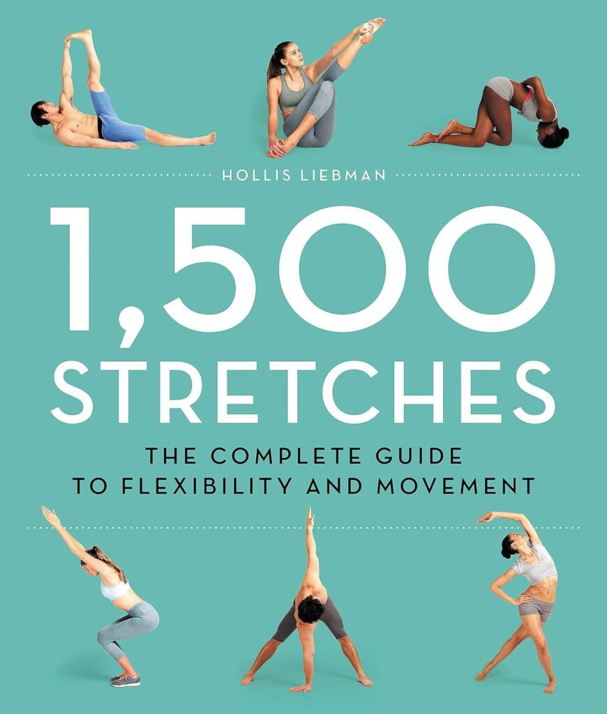 Best Flexibility Guide – 1,500 Stretches: Complete Movement Review