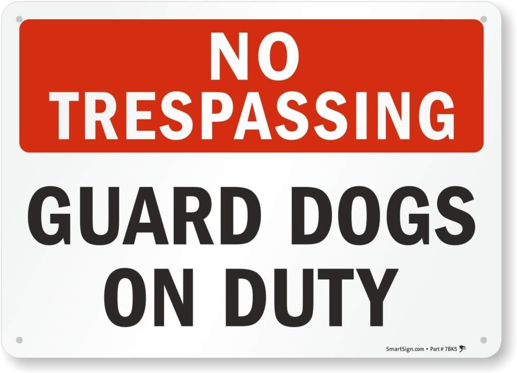 Best No Trespassing Sign – SmartSign – Guard Dogs On Duty Review