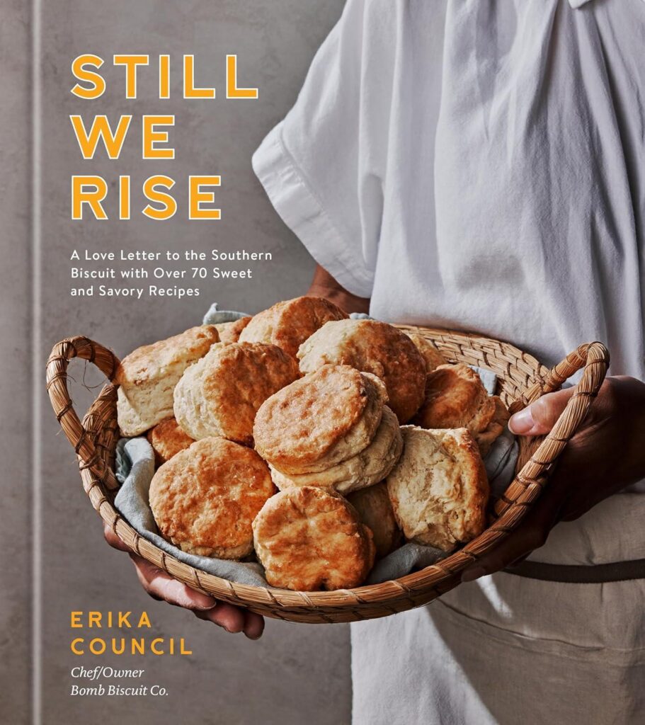 Best Biscuit Cookbook – Still We Rise: A Love Letter to the Southern Biscuit Review