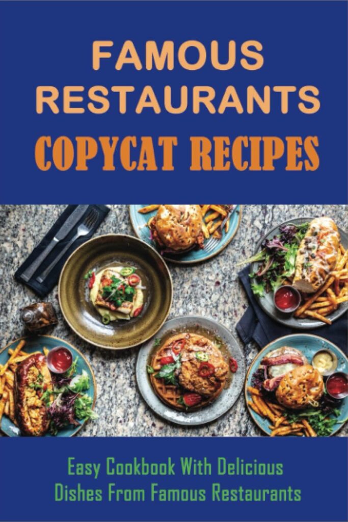 Best Cookbook – Famous Restaurants Copycat Recipes Review