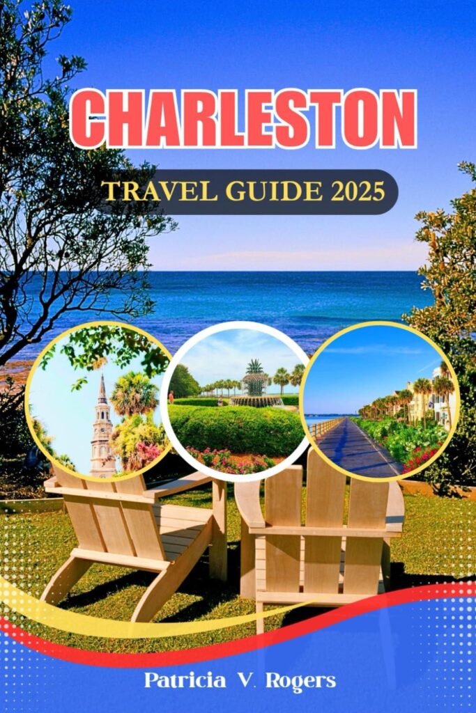 Best Travel Guide – Charleston SC Travel Guide 2025 Review