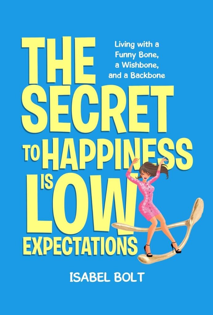 Best Inspirational Guide – THE SECRET TO HAPPINESS IS LOW EXPECTATIONS Review