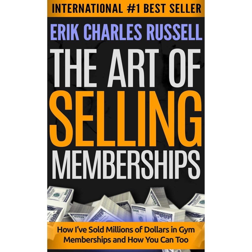 Best Gym Membership Guide – The Art of Selling Memberships Review