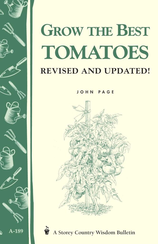 Best Gardening Guide – Grow the Best Tomatoes: Storey’s Bulletin Review