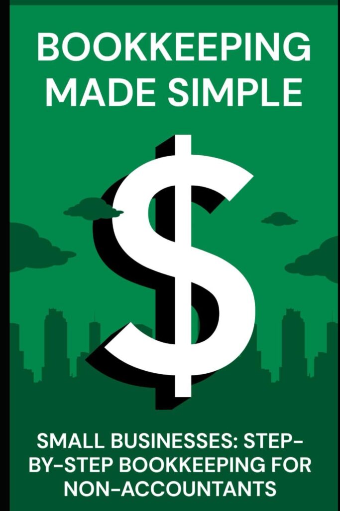 Best Bookkeeping Guide – Bookkeeping Made Simple for Small Businesses Review