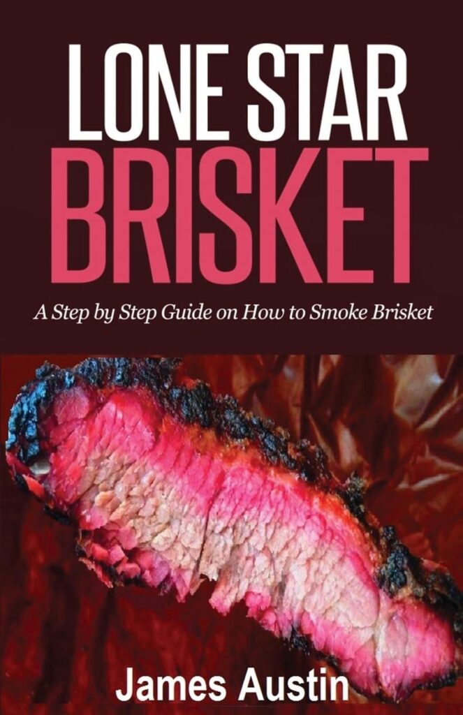 Best Guide – Lone Star Brisket: A Step by Step Smoking Review