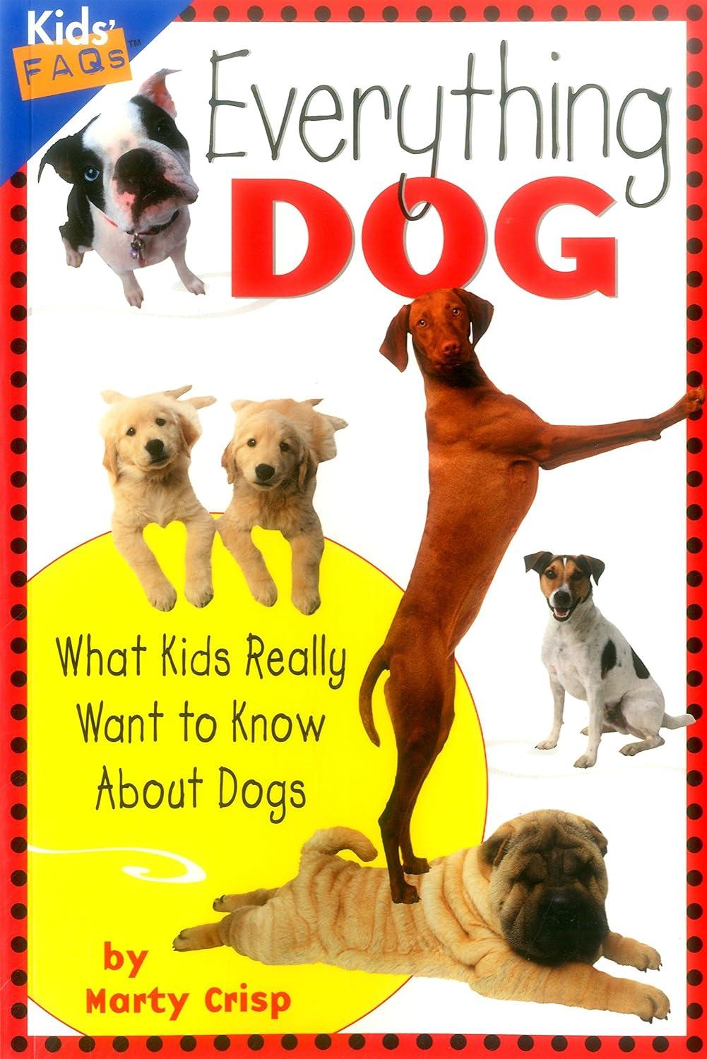 Kids vs. pups... tested! faqs vs. fun facts showdown in dog books
