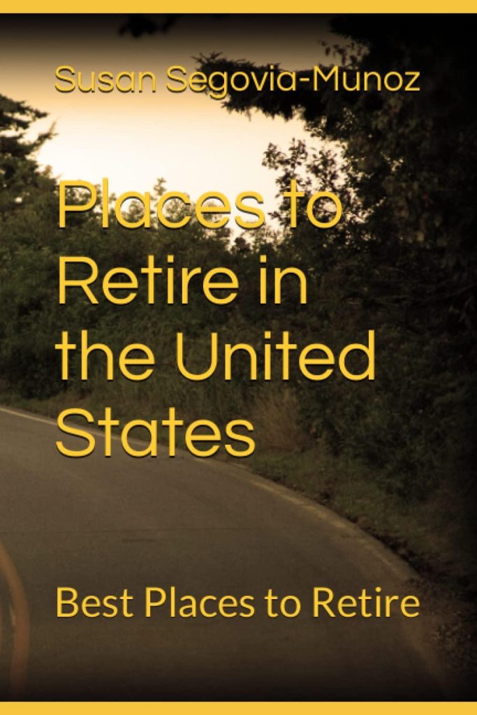 Best Places to Retire – Places to Retire in the United States Review