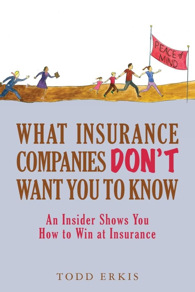 Best Insurance Guide – What Insurance Companies Don’t Want You to Know: An Insider Shows You How to Win at Insurance Review