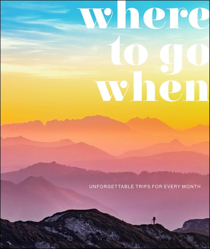 Best Travel Guide – Where To Go When: Unforgettable Trips for Every Month (DK Eyewitness Travel Guide) Review
