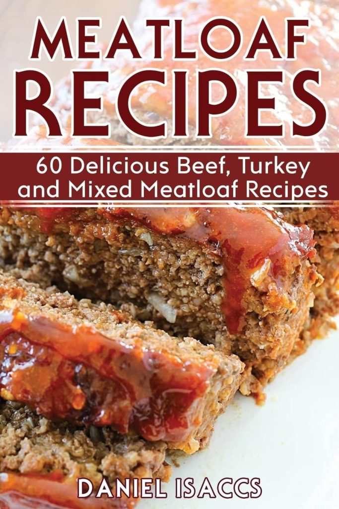 Best Cookbook – Meatloaf Recipes: Make Delicious Homemade Meatloaf Review