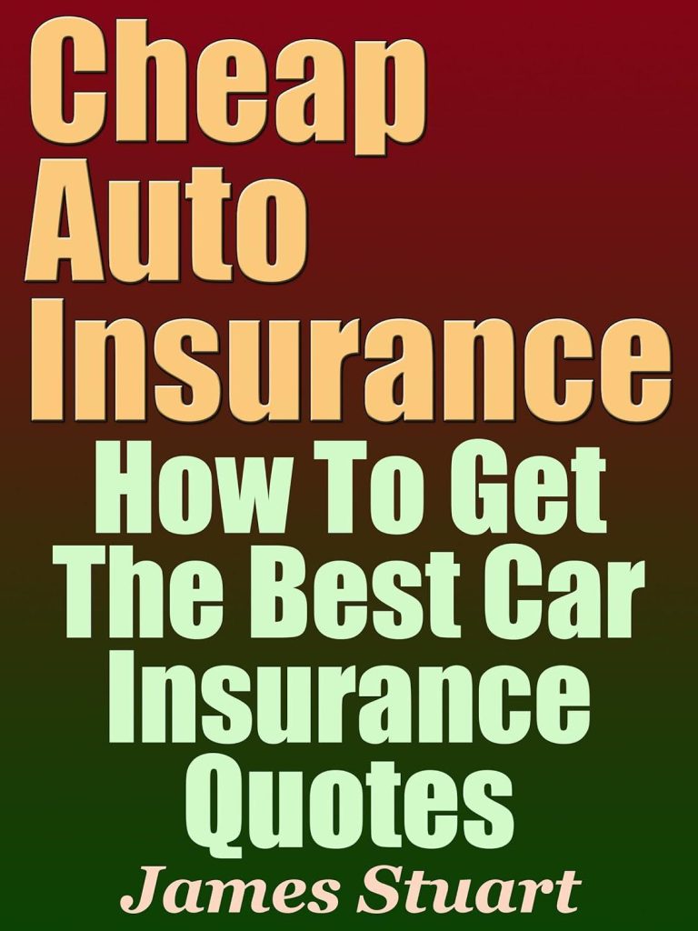 Best Auto Insurance – Cheap Auto Insurance: How To Get The Best Quotes Review