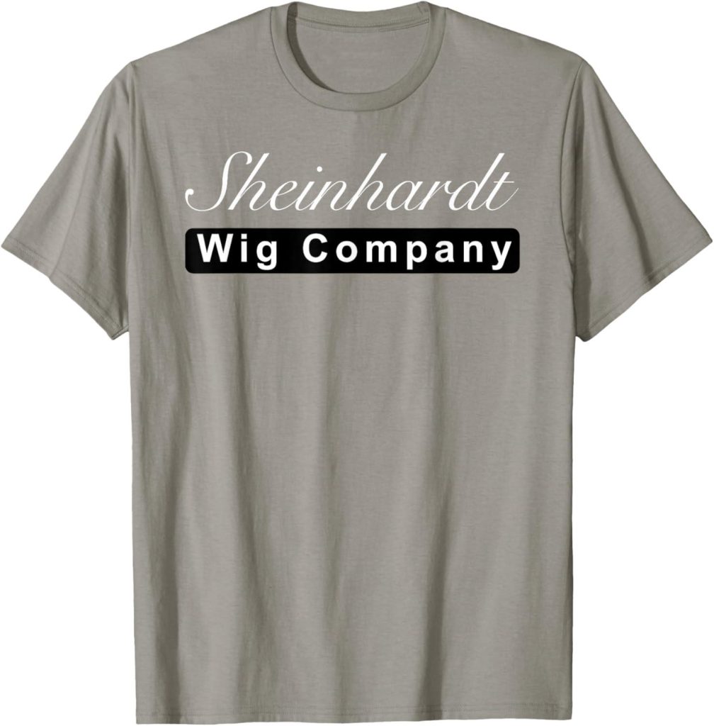 Best Novelty T-Shirt – Sheinhardt Wig Company Logo Shirt Review