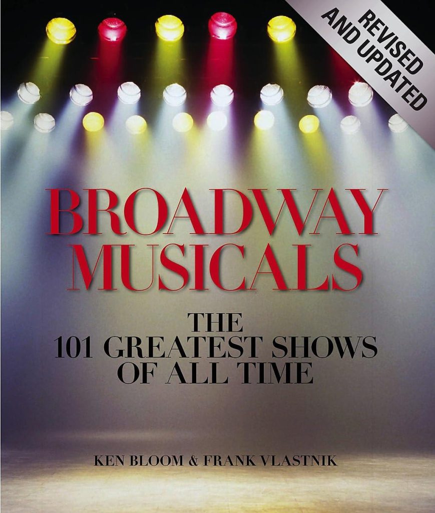 Best Broadway Musicals – Broadway Musicals, Revised and Updated Review