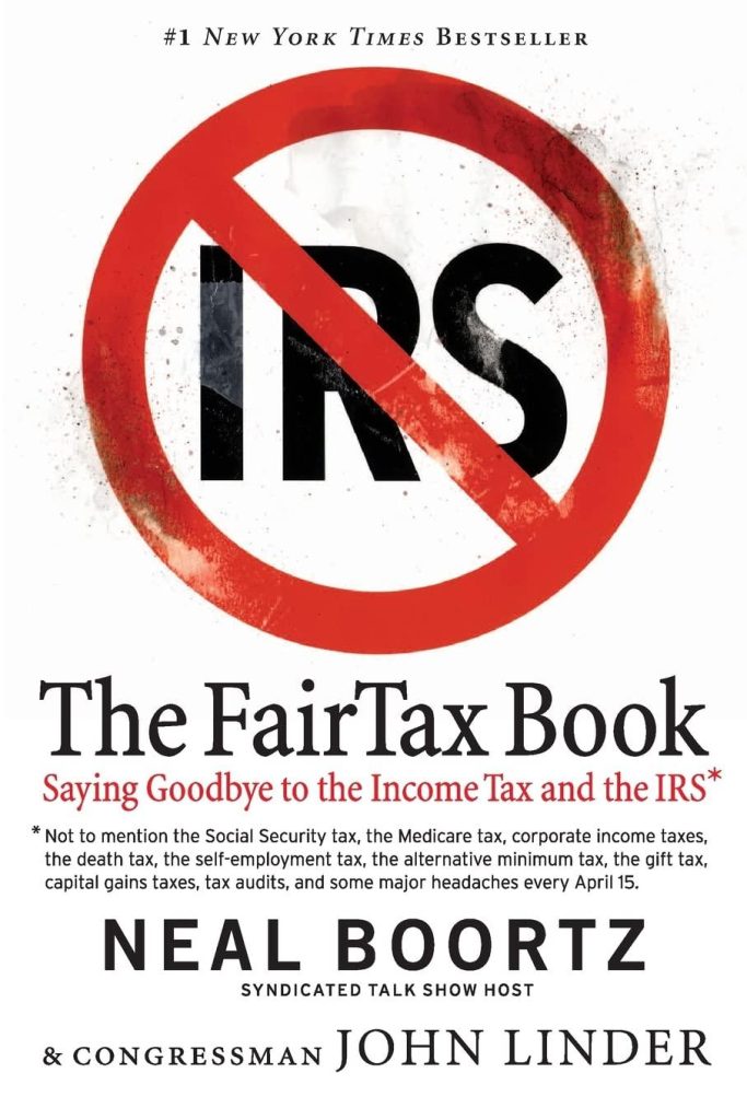 Best Tax Reform – The Fair Tax Book: Saying Goodbye to the Income Tax and the IRS Review