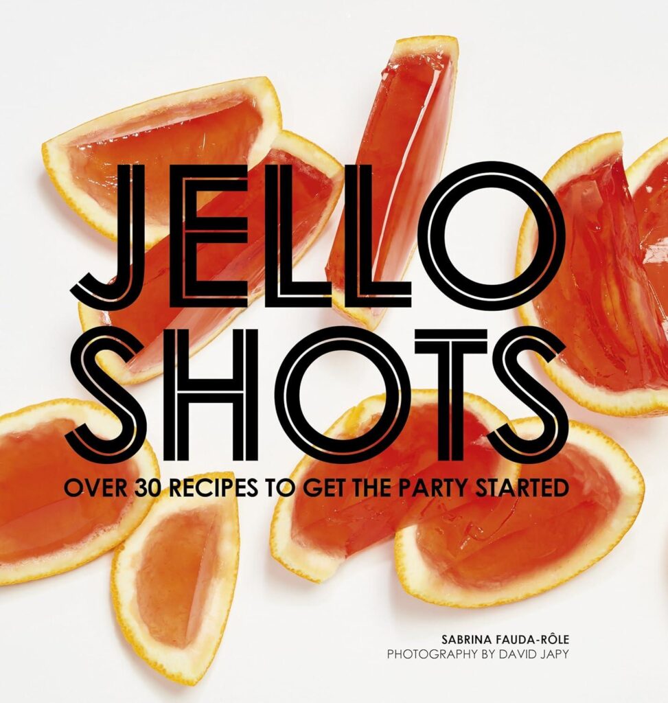 Best Party Recipe Book – Jello Shots: Over 30 Recipes Review