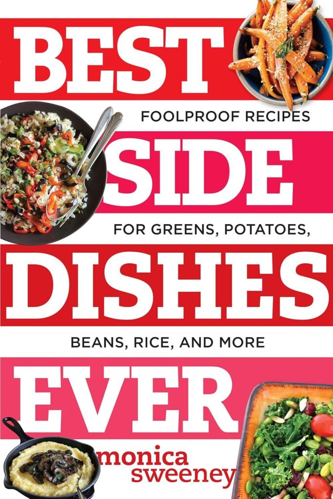 Best Side Dishes – Best Side Dishes Ever: Foolproof Recipes Review