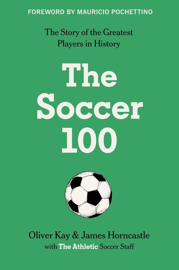 Best Soccer Book – The Soccer 100: Explore the Legends Review