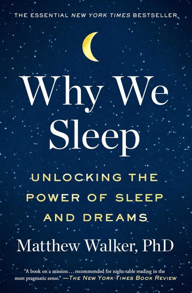 Best Health Book – Why We Sleep: Unlocking the Power of Sleep and Dreams Review
