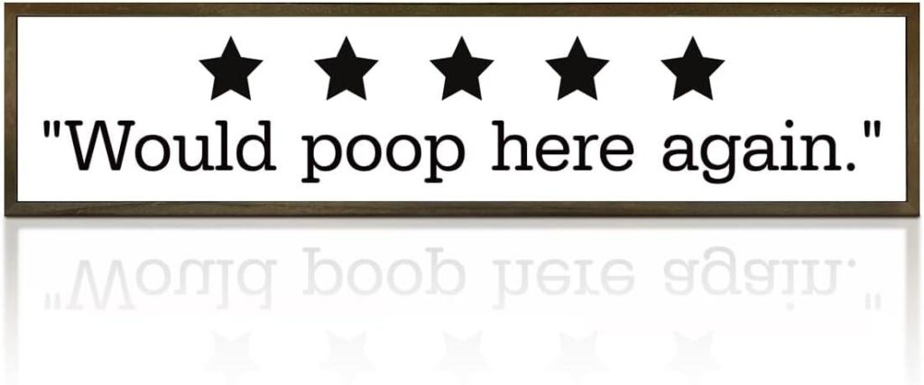 Best Restroom Decor – ‘Would Poop Here Again’ Bathroom Sign Review