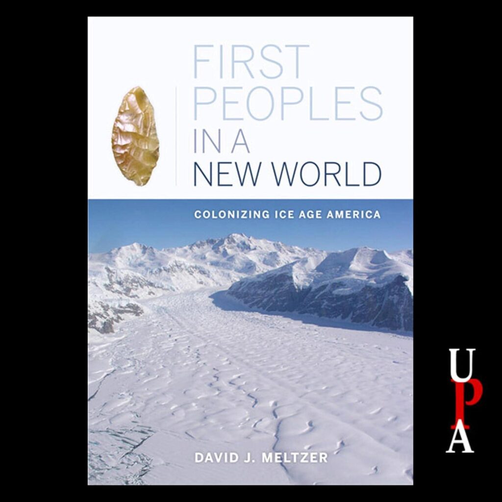 Best History Book – First Peoples in a New World: Colonizing Ice Age America Review