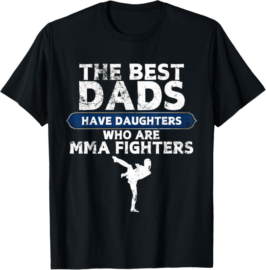 Best Novelty T-Shirt – The Best Dads Have Daughters Who Are Mma Fighters Vintage T-Shirt Review